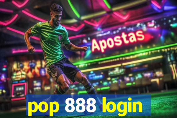 pop 888 login